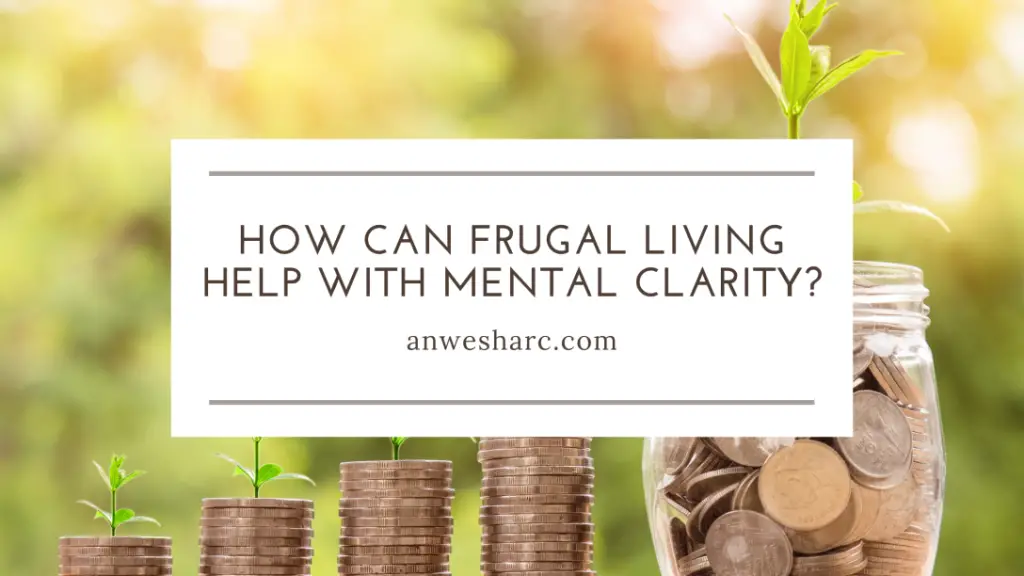 The Connection Between Frugal Living and Mental Health Balancing Frugality and Self-Care