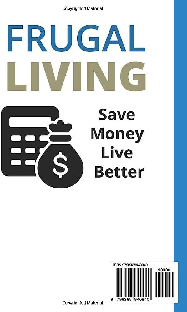 The Ultimate Guide to Living a Frugal Life Without Feeling Deprived Budgeting and Financial Planning