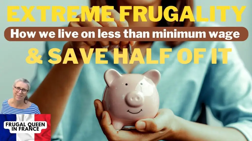 Extreme Frugality. How we live on less than minimum wage  save half of it #budget #extremefrugality