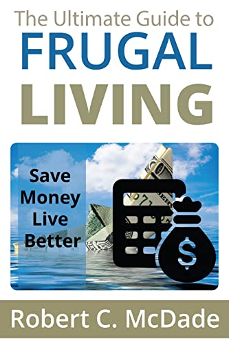 Frugal Living: A Comprehensive Guide